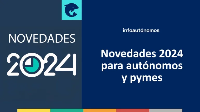 Novedades 2024 para autónomos y pymes