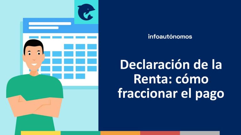Cómo fraccionar el pago de tu Declaración de la Renta - Infoautonomos