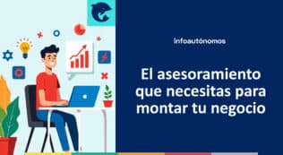 El asesoramiento para montar tu negocio