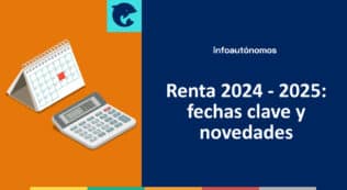 Renta 2025 fechas clave y novedades