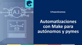 Automatizaciones Make autónomos pymes