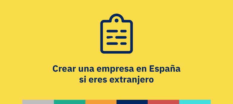 Crear empresa en España si eres extranjero