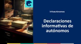 Declaraciones informativas autónomos