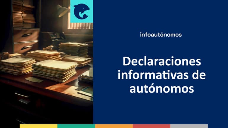 Declaraciones informativas autónomos