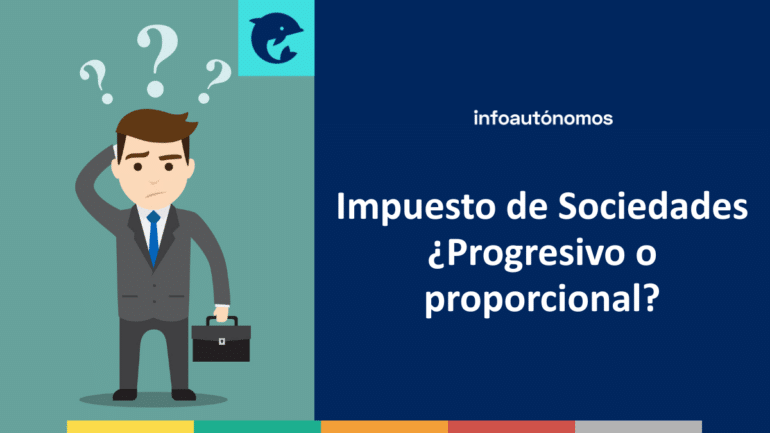 Impuesto Sociedades progresivo o proporcional