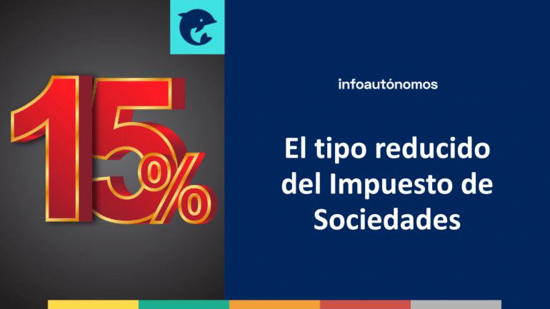 Tipo reducido Impuesto Sociedades