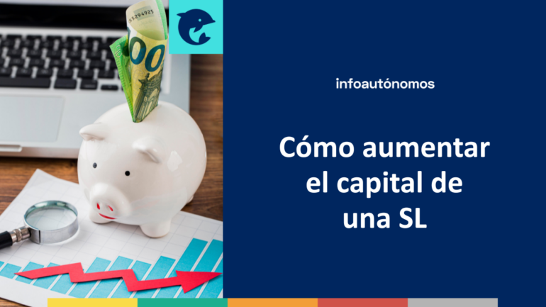 Aumentar capital Sociedad Limitada