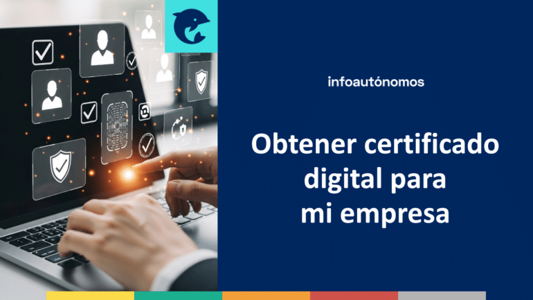Obtener certificado digital empresa