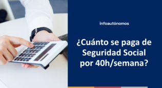 Pagar Seguridad Social 40 horas semanales