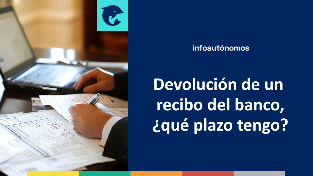 Plazo devolver recibo banco