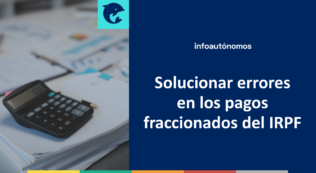 Solucionar errores pagos fraccionados IRPF