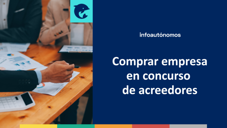 Comprar empresa en concurso de acreedores